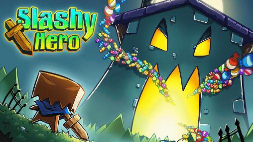Download Slashy Hero für Android kostenlos.