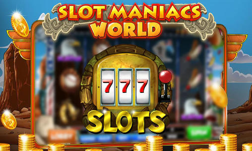 Slot Maniacs: Welt Slos