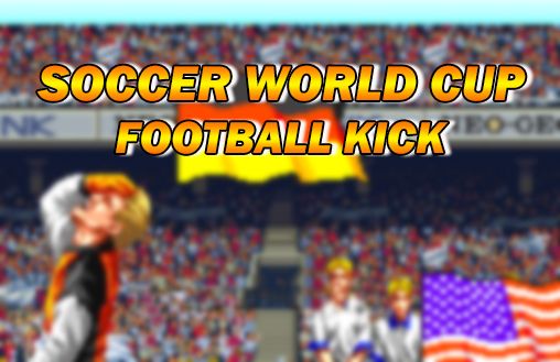 Fußball-Weltmeisterschaft: Fußball-Stoß