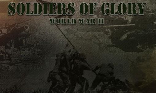 Ruhmvolle Soldaten: Weltkrieg 2