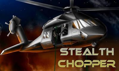 Download Stealth Chopper 3D für Android kostenlos.