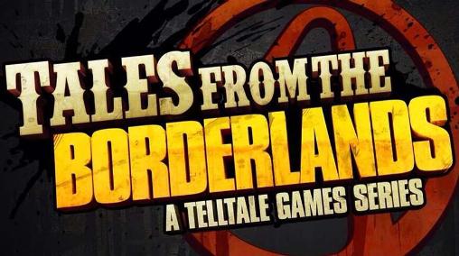 Download Geschichten aus den Borderlands für Android kostenlos.