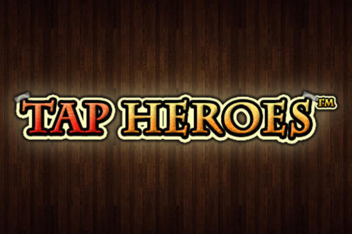 Download Tap Helden für Android kostenlos.
