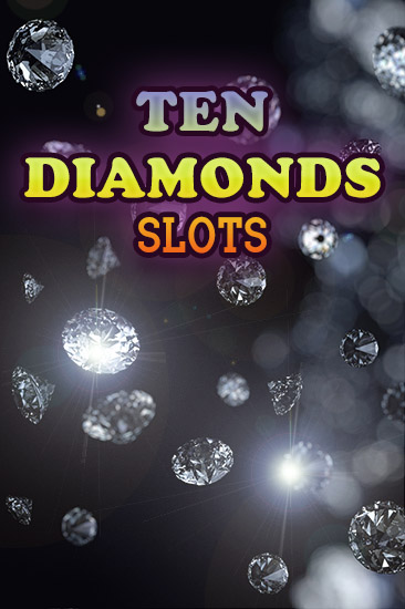 Zehn Diamanten: Slots