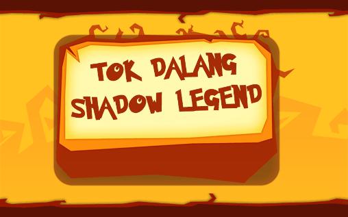 Tok Dalang: Schattenlegende