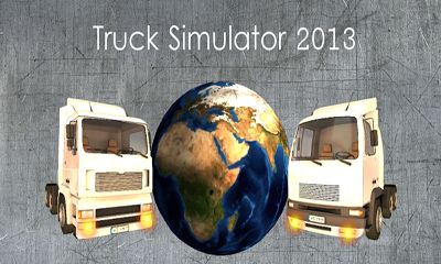 Download Truck Simulator 2013 für Android kostenlos.