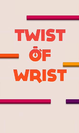 Twist of Wrist: Heldenhafte Herausforderung