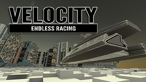 Velocity: Endloses Rennen