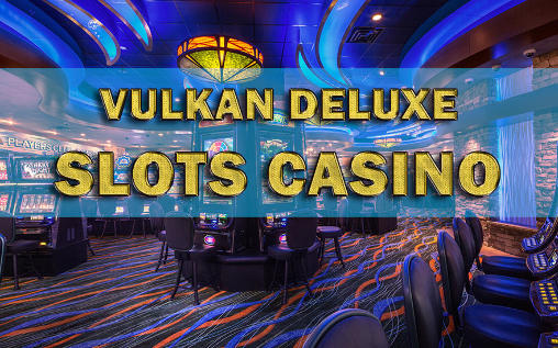 Vuklan Deluxe: Slots Casino