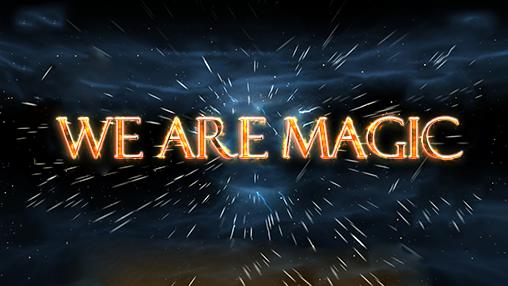 Wir sind Magie