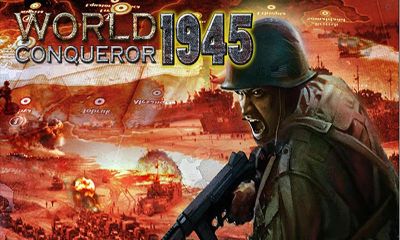 Die Eroberer der Welt 1945