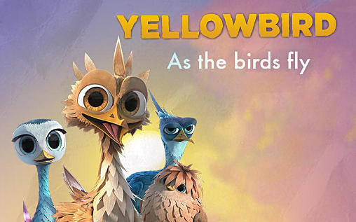 Yellowbird: Wenn die Vögel fliegen
