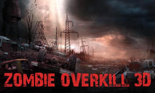 Download Zombie Overkill 3D für Android 2.1 kostenlos.