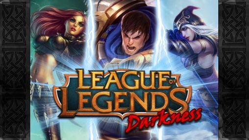Download League of Legends: Dunkelheit für Android kostenlos.