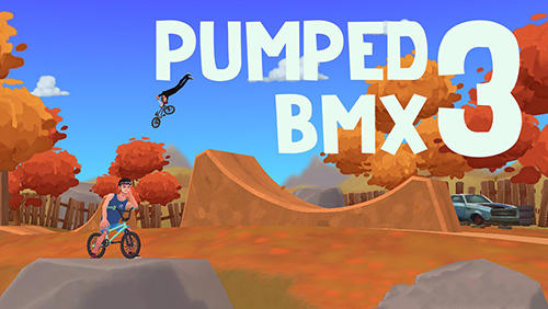 Download Pumped BMX 3 für Android kostenlos.