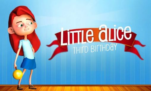 Kleine Alice: Dritter Geburtstag
