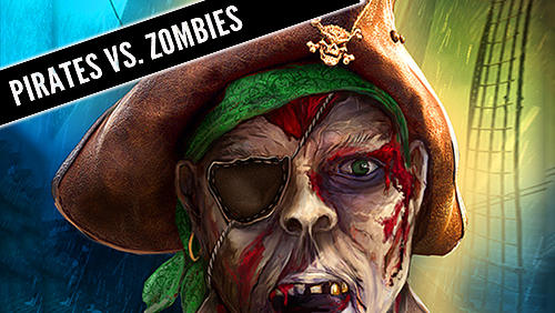 Download Piraten gegen Zombies für Android kostenlos.