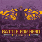 Mit der Spiel Zodiac apk für Android du kostenlos Battle For Hero:Tap Game auf dein Handy oder Tablet herunterladen.