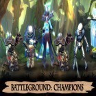 Mit der Spiel Dungeon Manager : Mine King apk für Android du kostenlos Battleground: Champions auf dein Handy oder Tablet herunterladen.
