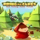 Mit der Spiel Unknown heroes apk für Android du kostenlos Bring me cakes: Little Red Riding Hood puzzle auf dein Handy oder Tablet herunterladen.