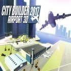 Mit der Spiel  apk für Android du kostenlos City builder 2017: Airport 3D auf dein Handy oder Tablet herunterladen.