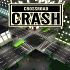 Mit der Spiel  apk für Android du kostenlos Crossroad crash auf dein Handy oder Tablet herunterladen.