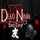 Mit der Spiel Don't stop digger 2 apk für Android du kostenlos Dead ninja: Mortal shadow 2 auf dein Handy oder Tablet herunterladen.