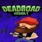 Mit der Spiel Harte Zeit: Gefängnis Sim apk für Android du kostenlos Deadroad assault: Zombie game auf dein Handy oder Tablet herunterladen.