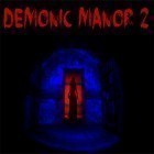 Mit der Spiel  apk für Android du kostenlos Demonic manor 2: Horror escape game auf dein Handy oder Tablet herunterladen.