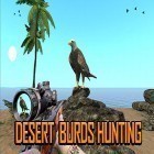 Mit der Spiel  apk für Android du kostenlos Desert birds hunting shooting auf dein Handy oder Tablet herunterladen.
