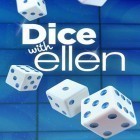 Mit der Spiel  apk für Android du kostenlos Dice with Ellen auf dein Handy oder Tablet herunterladen.