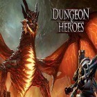 Mit der Spiel  apk für Android du kostenlos Dungeon and heroes auf dein Handy oder Tablet herunterladen.