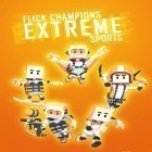 Mit der Spiel Chaos Dynastie apk für Android du kostenlos Flick champions extreme sports auf dein Handy oder Tablet herunterladen.