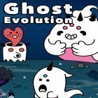 Mit der Spiel  apk für Android du kostenlos Ghost evolution: Create evolved spirits auf dein Handy oder Tablet herunterladen.