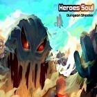 Mit der Spiel Ruhm der Generäle apk für Android du kostenlos Heroes soul: Dungeon shooter auf dein Handy oder Tablet herunterladen.