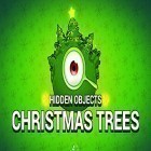 Mit der Spiel  apk für Android du kostenlos Hidden objects: Christmas trees auf dein Handy oder Tablet herunterladen.