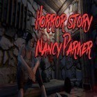 Mit der Spiel Strikers 1945: World war apk für Android du kostenlos Horror story: Nancy Parker auf dein Handy oder Tablet herunterladen.
