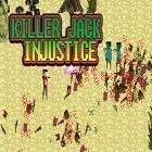 Mit der Spiel Brich aus dem Gefängnis aus apk für Android du kostenlos Killer Jack: Injustice auf dein Handy oder Tablet herunterladen.