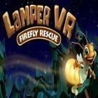 Mit der Spiel Tubex apk für Android du kostenlos Lamper VR: Firefly rescue auf dein Handy oder Tablet herunterladen.