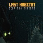 Mit der Spiel Real fist apk für Android du kostenlos Last habitat: Deep sea defense auf dein Handy oder Tablet herunterladen.