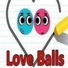 Mit der Spiel Fantasy Schlag apk für Android du kostenlos Love balls auf dein Handy oder Tablet herunterladen.