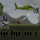 Mit der Spiel Task Force Helden apk für Android du kostenlos Metal Dee auf dein Handy oder Tablet herunterladen.