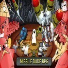 Mit der Spiel Kitty Pawp: Bubble Shooter apk für Android du kostenlos Missile dude RPG auf dein Handy oder Tablet herunterladen.