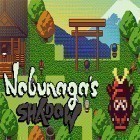 Mit der Spiel  apk für Android du kostenlos Nobunaga's shadow auf dein Handy oder Tablet herunterladen.