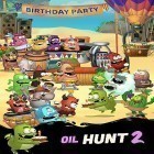 Mit der Spiel ForestCamp apk für Android du kostenlos Oil hunt 2: Birthday party auf dein Handy oder Tablet herunterladen.