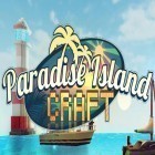 Mit der Spiel  apk für Android du kostenlos Paradise island craft: Sea fishing and crafting auf dein Handy oder Tablet herunterladen.