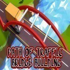 Mit der Spiel Soldaten aus Metall apk für Android du kostenlos Path of traffic: Bridge building auf dein Handy oder Tablet herunterladen.