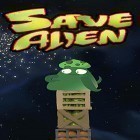 Mit der Spiel  apk für Android du kostenlos Save alien auf dein Handy oder Tablet herunterladen.