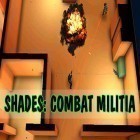 Mit der Spiel Die Dunkelheit: Zurück ins Dunkel apk für Android du kostenlos Shades: Combat militia auf dein Handy oder Tablet herunterladen.