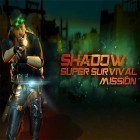 Mit der Spiel  apk für Android du kostenlos Shadow: Super survival mission auf dein Handy oder Tablet herunterladen.